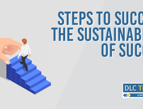 The Sustainability of Success | Steps to Success | DLC Training